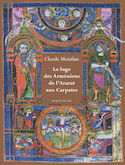 Saga des Arméniens de l'Ararat aux Carpates (La)
